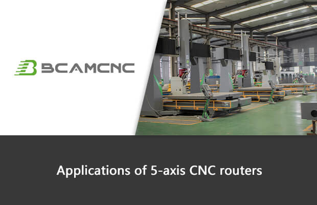 5-Axis CNC Router Application